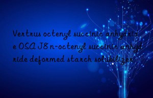 Vertrus octenyl succinic anhydride OSA J8 n-octenyl succinic anhydride deformed starch solubilizer