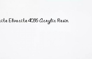 Lucite Elvacite 4036 Acrylic Resin