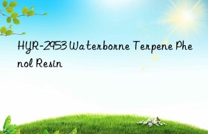 HYR-2953 Waterborne Terpene Phenol Resin