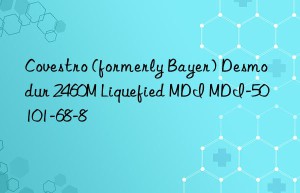 Covestro (formerly Bayer) Desmodur 2460M Liquefied MDI MDI-50 101-68-8