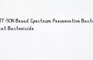 MIT-50N Broad Spectrum Preservative Bacteriostat Bactericide