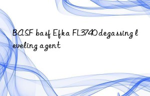 BASF basf Efka FL3740 degassing leveling agent