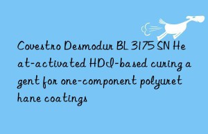 Covestro Desmodur BL 3175 SN Heat-activated HDI-based curing agent for one-component polyurethane coatings