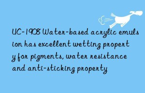 UC-1908 Water-based acrylic emulsion has excellent wetting property for pigments, water resistance and anti-sticking property