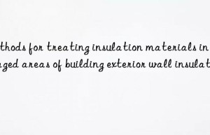 Methods for treating insulation materials in damaged areas of building exterior wall insulation