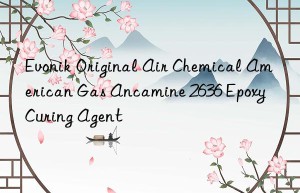 Evonik Original Air Chemical American Gas Ancamine 2636 Epoxy Curing Agent