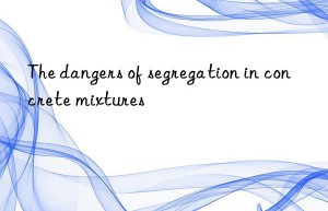 The dangers of segregation in concrete mixtures