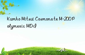 Kumho Mitsui Cosmonate M-200 Polymeric MDI