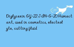 Diglycerin GY-22 JIN-G-20 Humectant, used in cosmetics, electrolyte, cutting fluid