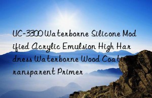 UC-3300 Waterborne Silicone Modified Acrylic Emulsion High Hardness Waterborne Wood Coating Transparent Primer