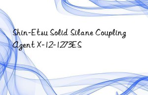 Shin-Etsu Solid Silane Coupling Agent X-12-1273ES