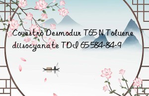 Covestro Desmodur T65 N Toluene diisocyanate TDI 65 584-84-9