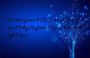 Pastor Ymer N120 Linear Difunctional Polyethylene Glycol Monomethyl Ether