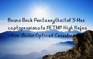 Bruno Bock Pentaerythritol 3-Mercaptopropionate PETMP High Refractive Index Optical Crosslinker