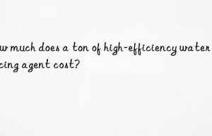 How much does a ton of high-efficiency water reducing agent cost?