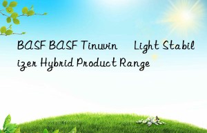 BASF BASF Tinuvin® Light Stabilizer Hybrid Product Range