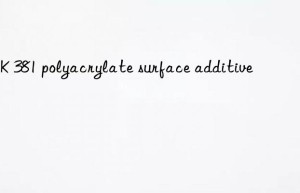 BYK 381 polyacrylate surface additive