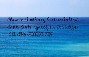 Plastic Auxiliary Series-Antioxidant, Anti-hydrolysis Stabilizer CA INV-7000 XL 729