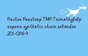 Pastor Perstorp TMP Trimethylolpropane synthetic chain extender 201-074-9