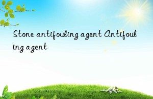 Stone antifouling agent Antifouling agent