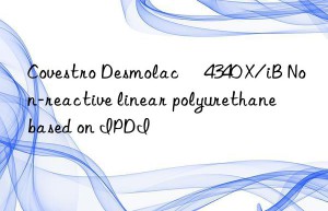 Covestro Desmolac® 4340 X/iB Non-reactive linear polyurethane based on IPDI