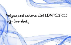 Polycaprolactone diol LDMPA(PCL) off-the-shelf