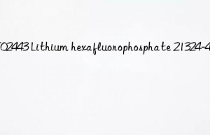 MT02443 Lithium hexafluorophosphate 21324-40-3