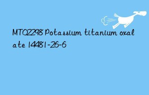 MT02298 Potassium titanium oxalate 14481-26-6