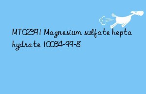 MT02391 Magnesium sulfate heptahydrate 10034-99-8