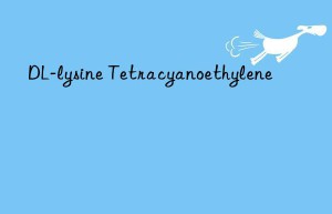 DL-lysine Tetracyanoethylene