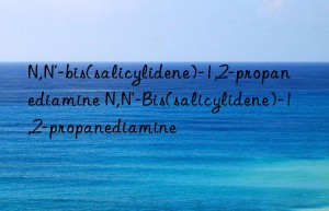 N,N’-bis(salicylidene)-1,2-propanediamine N,N’-Bis(salicylidene)-1,2-propanediamine