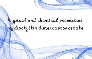 Physical and chemical properties of dioctyltin dimercaptoacetate