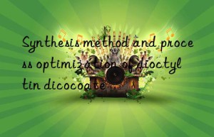 Synthesis method and process optimization of dioctyltin dicocoate