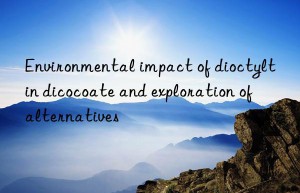 Environmental impact of dioctyltin dicocoate and exploration of alternatives