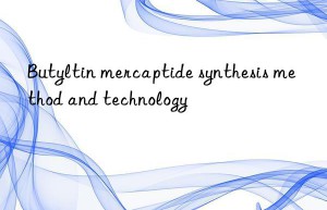 Butyltin mercaptide synthesis method and technology