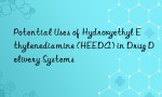 Potential Uses of Hydroxyethyl Ethylenediamine (HEEDA) in Drug Delivery Systems